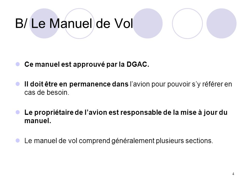B/ Le Manuel de Vol Ce manuel est approuvé par la DGAC.