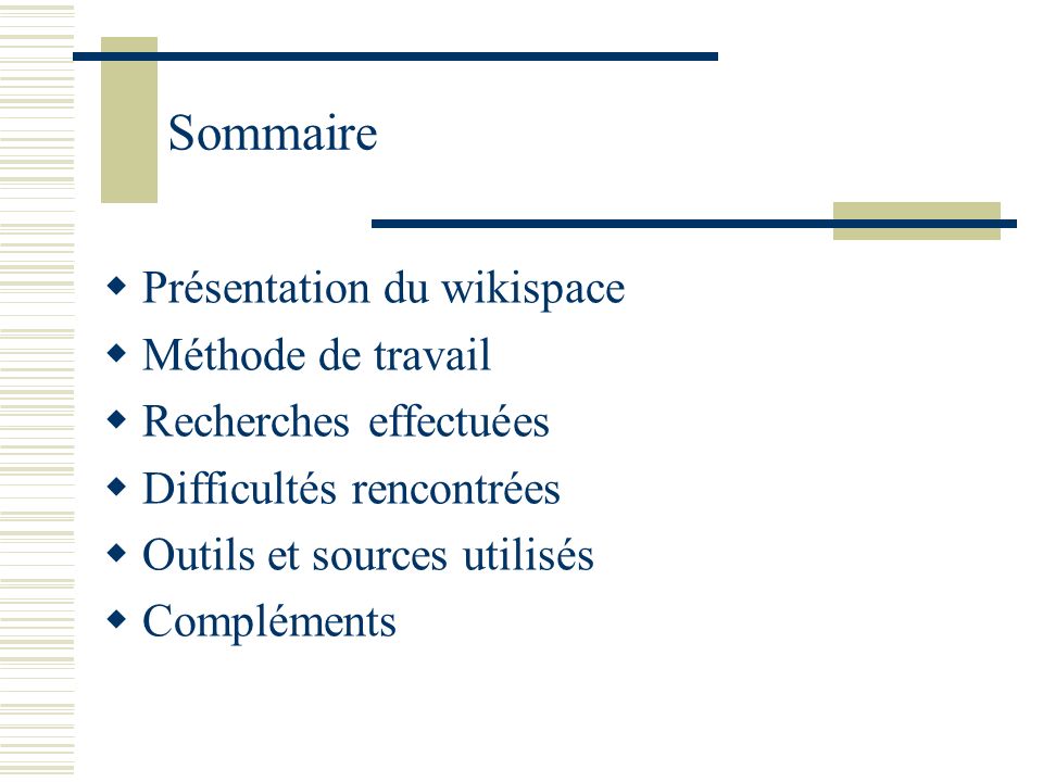 Sommaire Présentation du wikispace Méthode de travail
