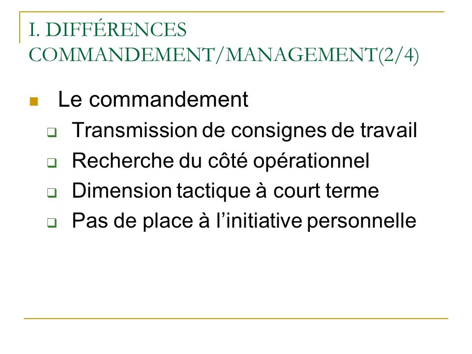 I. DIFFÉRENCES COMMANDEMENT/MANAGEMENT(2/4)