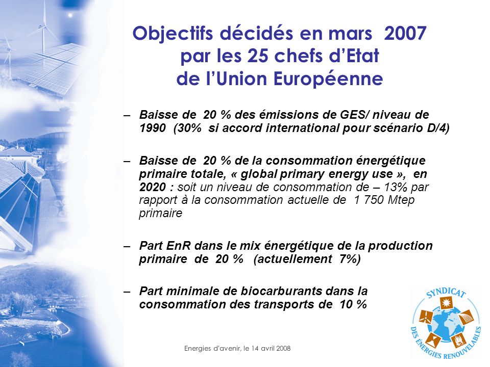 Objectifs décidés en mars 2007 par les 25 chefs d’Etat de l’Union Européenne