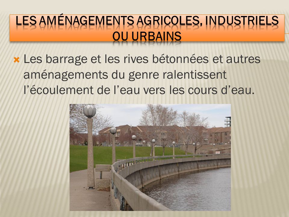 Les aménagements agricoles, industriels ou urbains