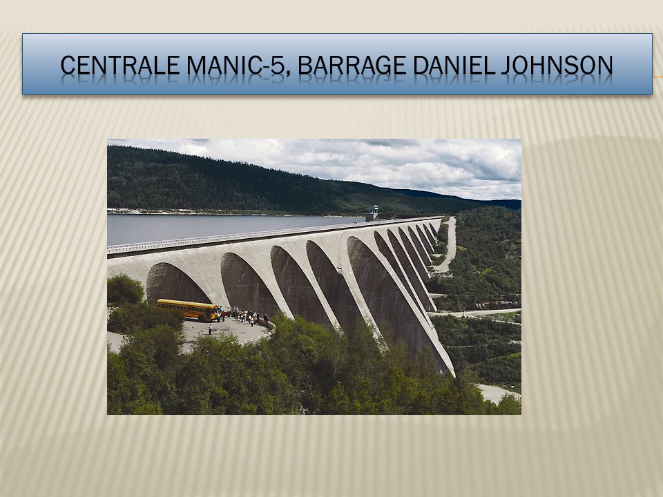 Centrale Manic-5, Barrage Daniel Johnson