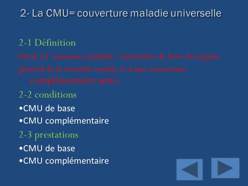 2- La CMU= couverture maladie universelle