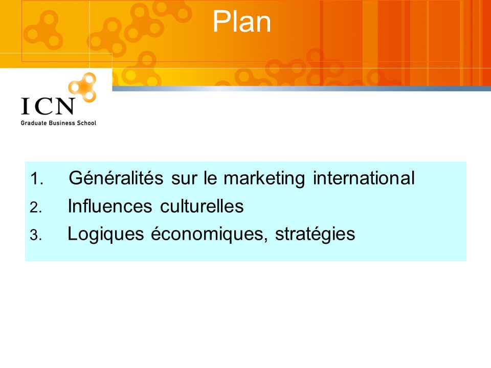 Plan Généralités sur le marketing international Influences culturelles