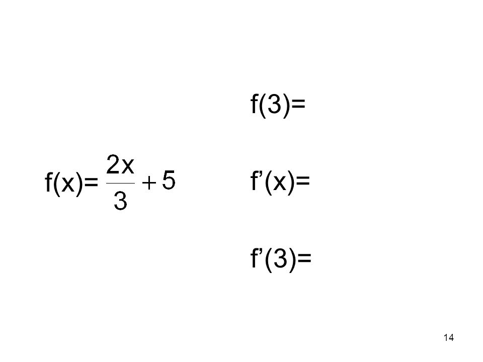f(x)= f(3)= f’(x)= f’(3)=