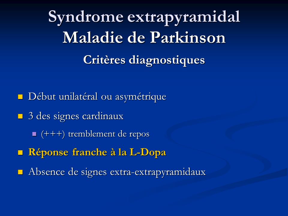 Syndrome extrapyramidal Maladie de Parkinson