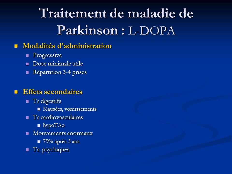 Traitement de maladie de Parkinson : L-DOPA
