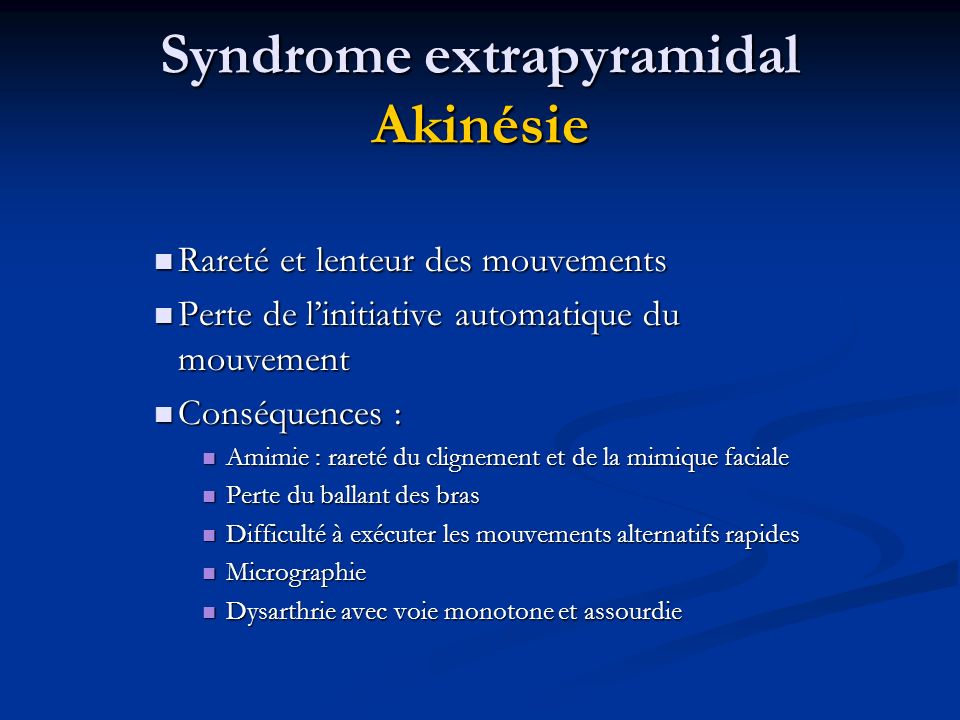 Syndrome extrapyramidal Akinésie