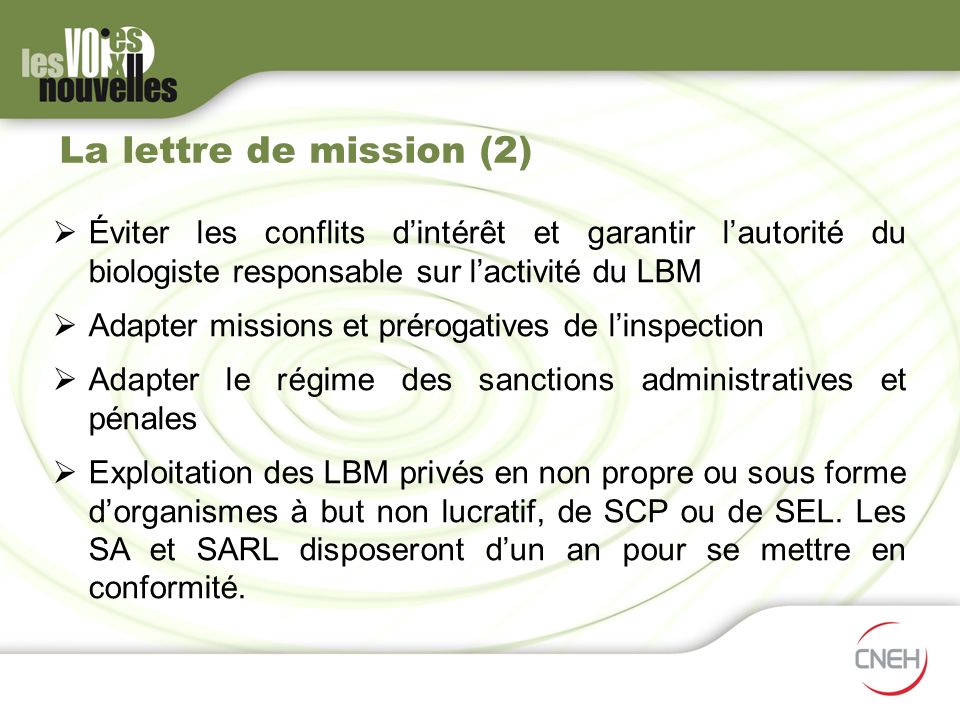 La lettre de mission (2) Éviter les conflits d’intérêt et garantir l’autorité du biologiste responsable sur l’activité du LBM.