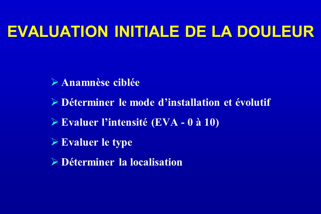 EVALUATION INITIALE DE LA DOULEUR