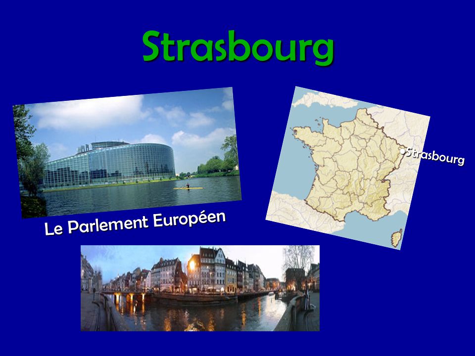 Strasbourg •Strasbourg Le Parlement Européen