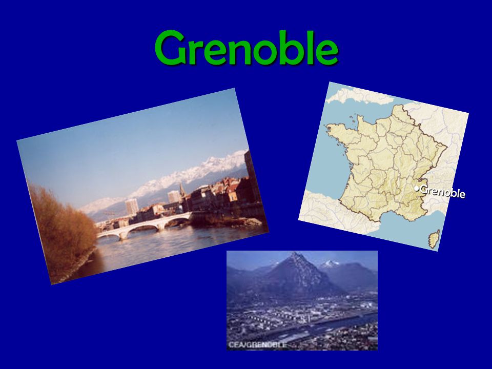 Grenoble •Grenoble