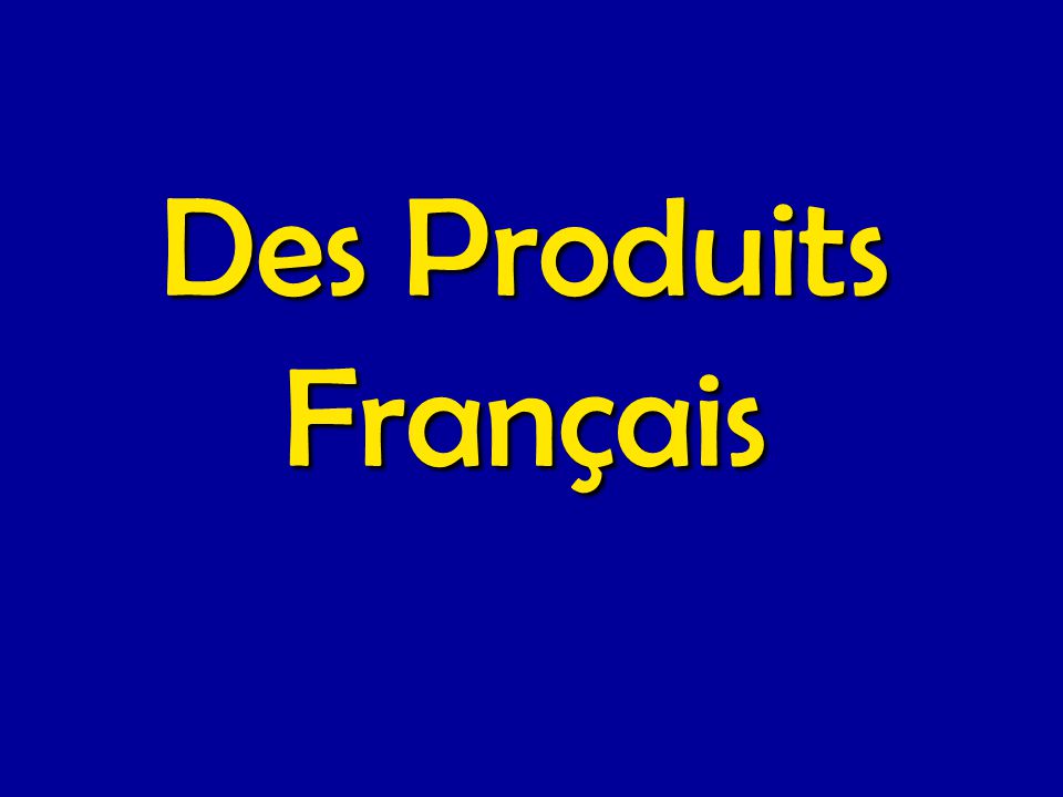 Des Produits Français