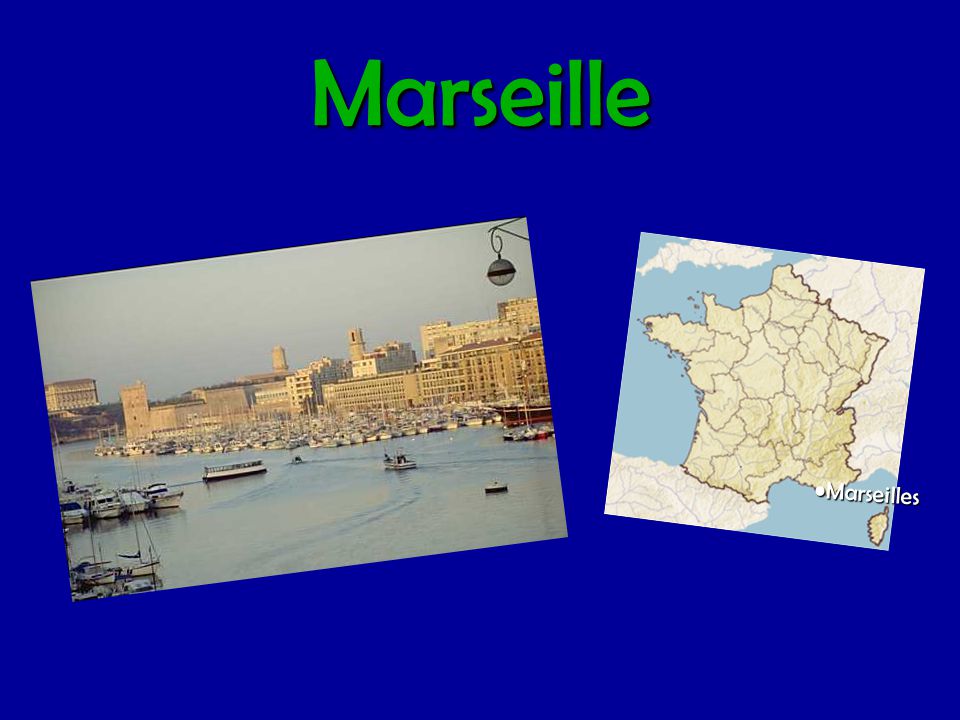 Marseille •Marseilles