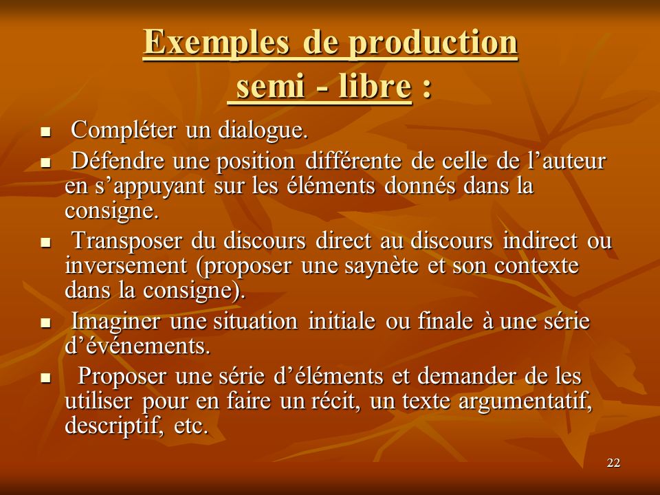 Exemples de production semi - libre :