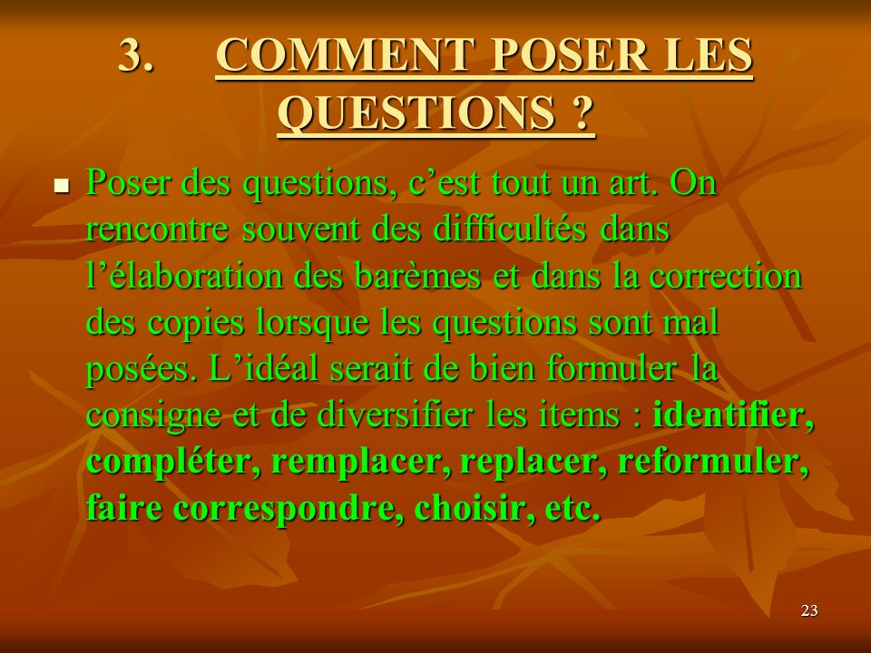 3. COMMENT POSER LES QUESTIONS