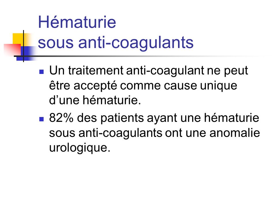 Hématurie sous anti-coagulants