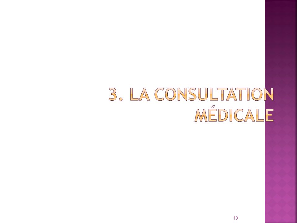 3. La consultation médicale