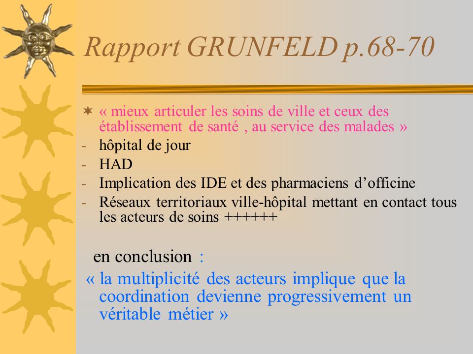 Rapport GRUNFELD p « mieux articuler les soins de ville et ceux des établissement de santé , au service des malades »