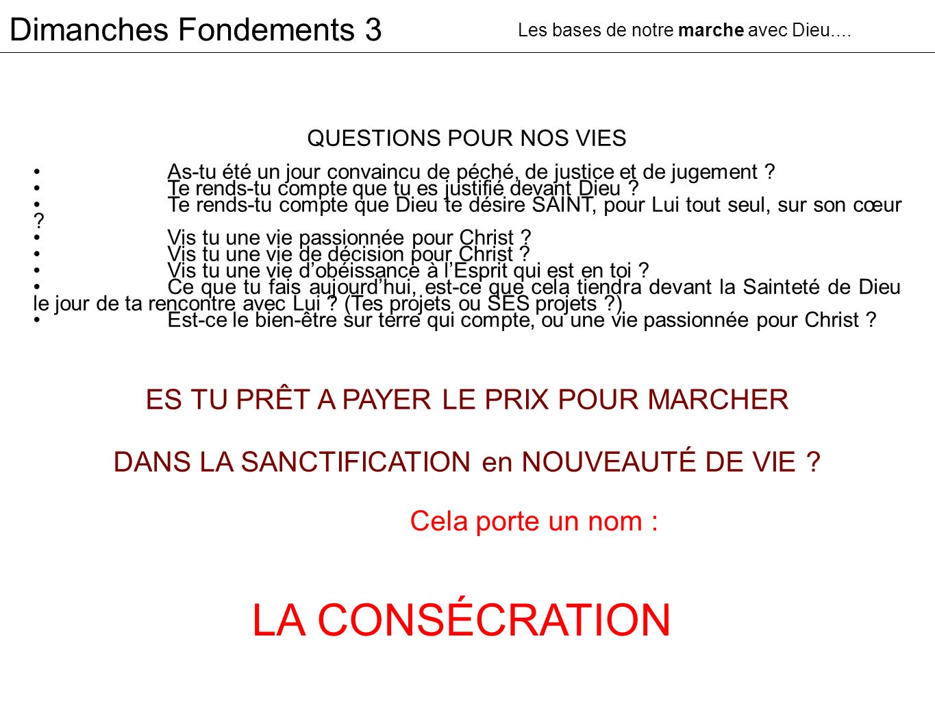 LA CONSÉCRATION Dimanches Fondements 3