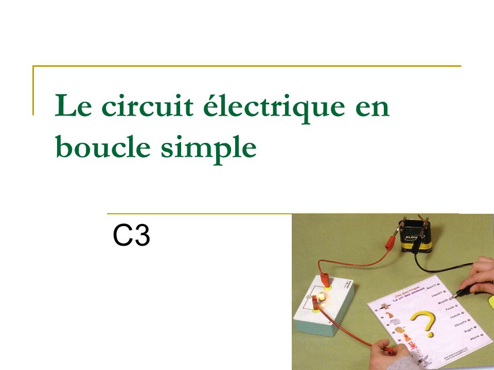 Le circuit électrique en boucle simple