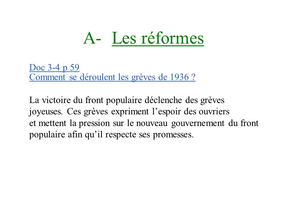 A- Les réformes Doc 3-4 p 59 Comment se déroulent les grèves de 1936
