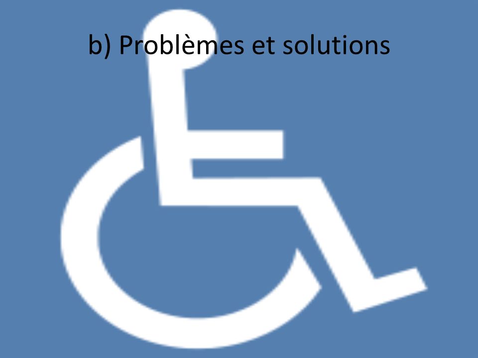 b) Problèmes et solutions