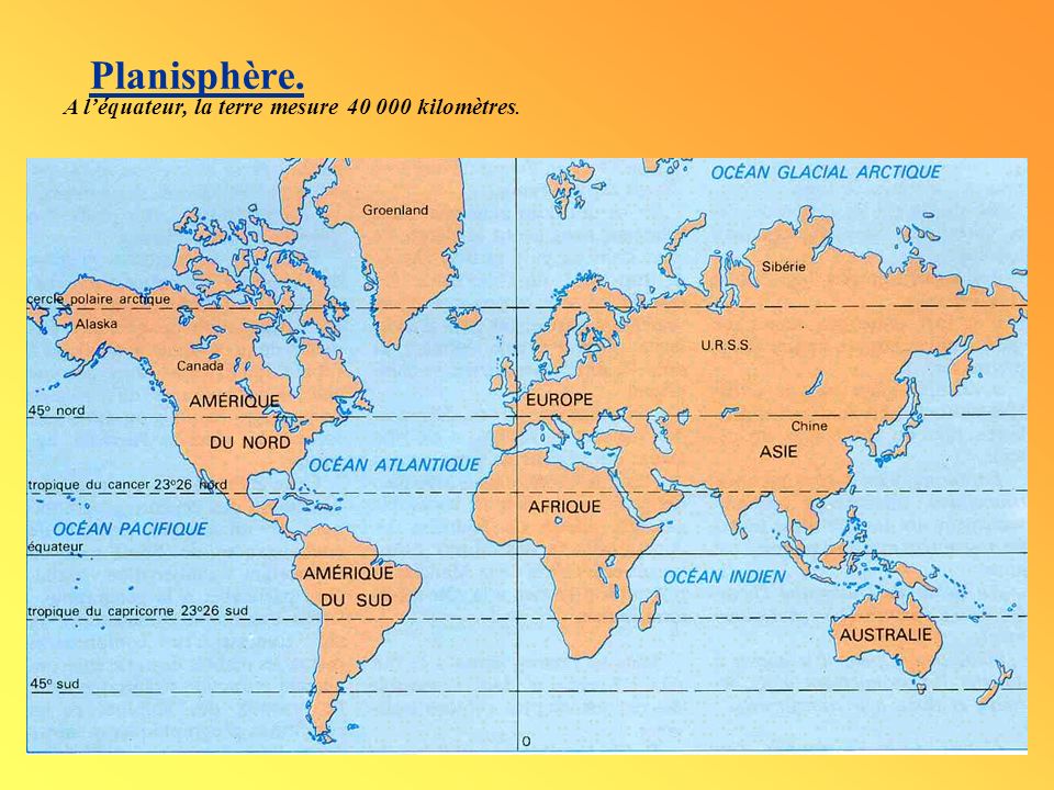 Planisphère. A l’équateur, la terre mesure kilomètres.