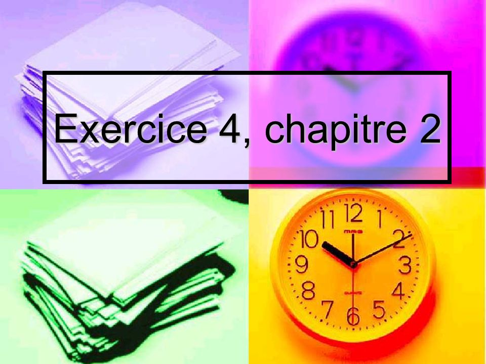 Exercice 4, chapitre 2