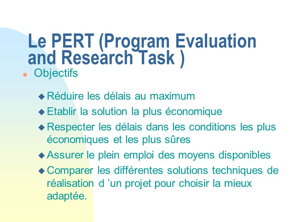 Le PERT (Program Evaluation and Research Task )