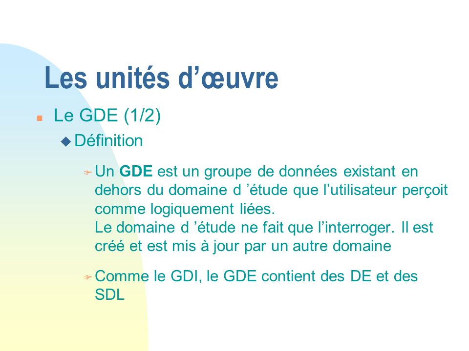 Les unités d’œuvre Le GDE (1/2) Définition