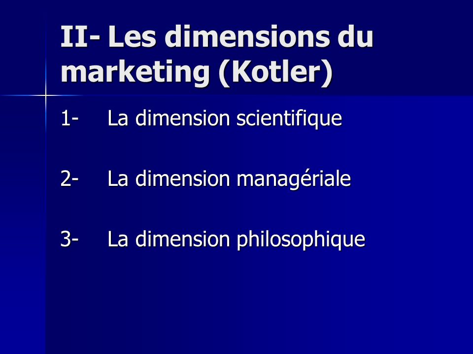 II- Les dimensions du marketing (Kotler)