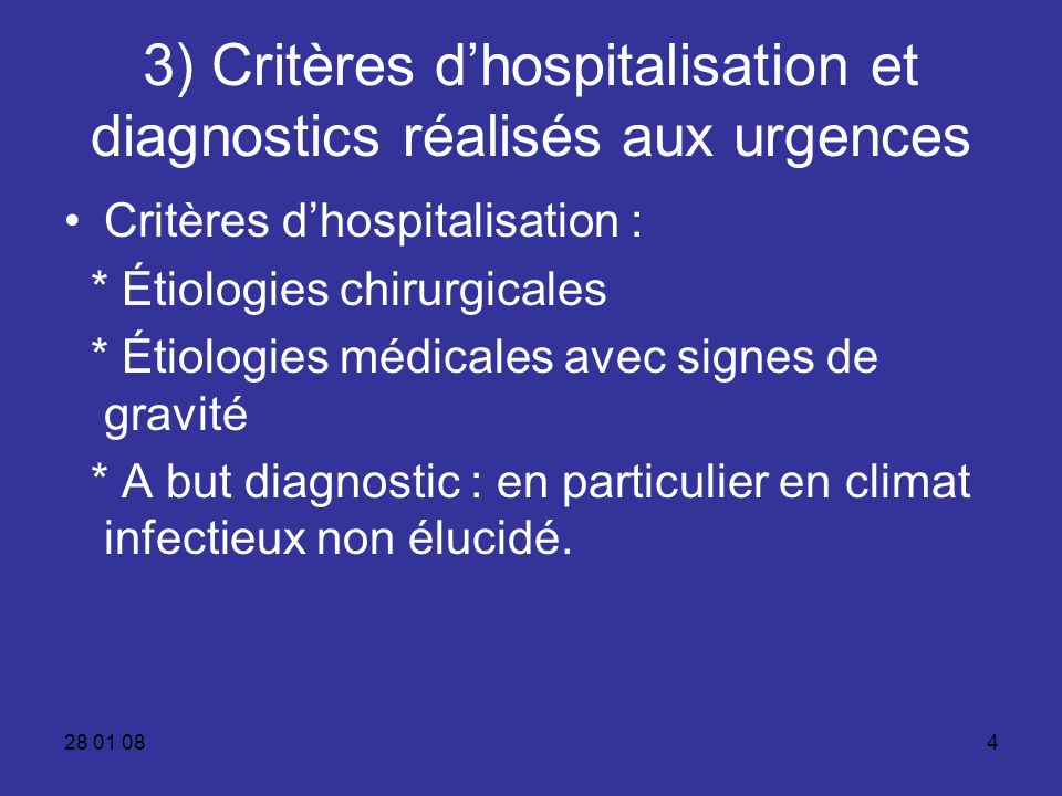 3) Critères d’hospitalisation et diagnostics réalisés aux urgences