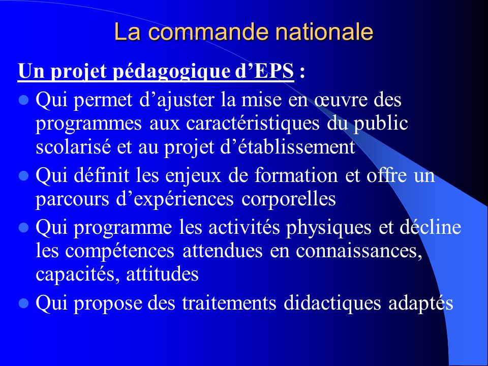 La commande nationale Un projet pédagogique d’EPS :
