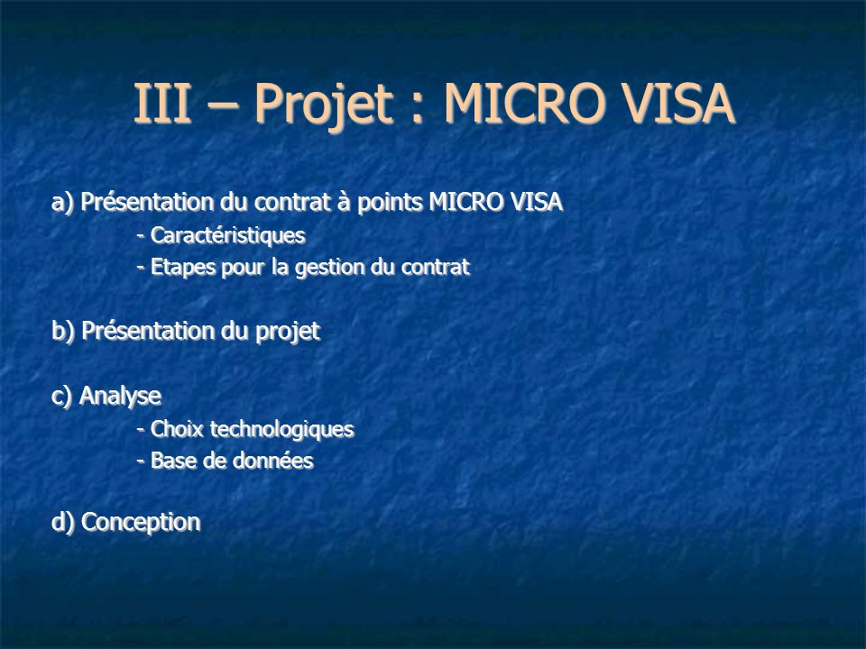 III – Projet : MICRO VISA