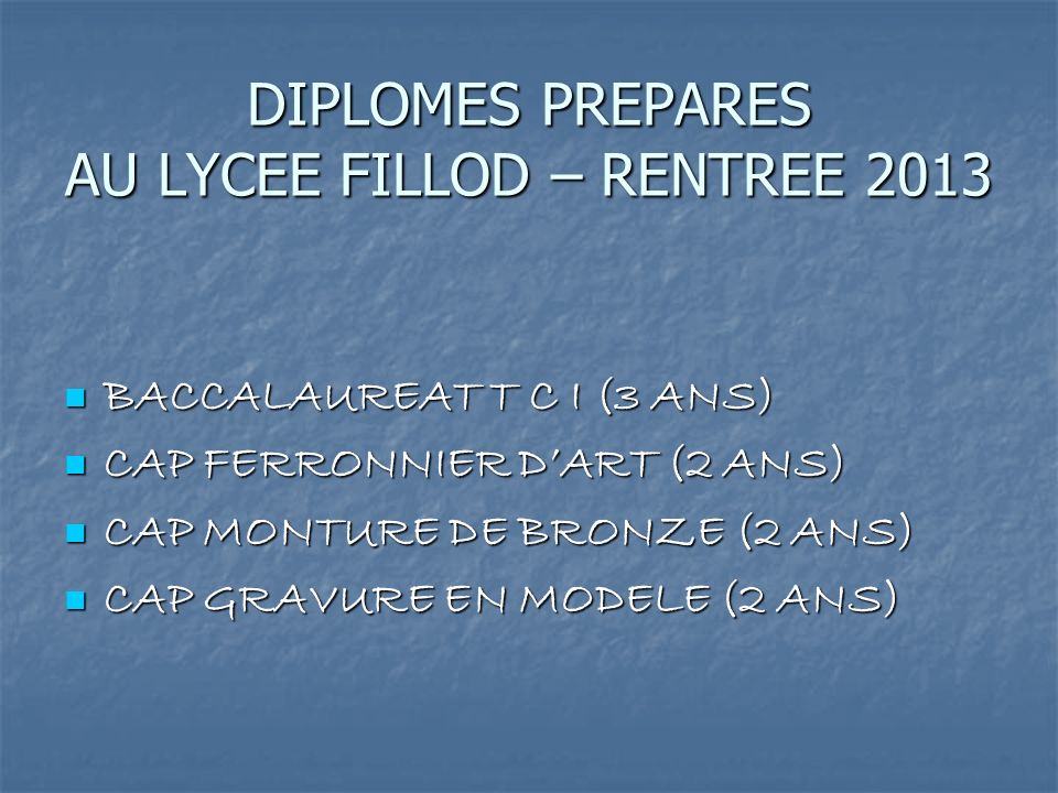 DIPLOMES PREPARES AU LYCEE FILLOD – RENTREE 2013