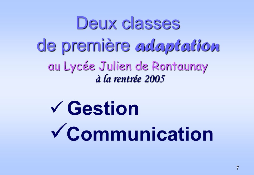 Deux classes de première adaptation au Lycée Julien de Rontaunay à la rentrée 2005
