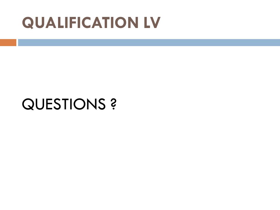 QUALIFICATION LV QUESTIONS