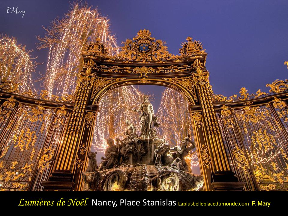 Lumières de Noël Nancy, Place Stanislas Laplusbelleplacedumonde. com P