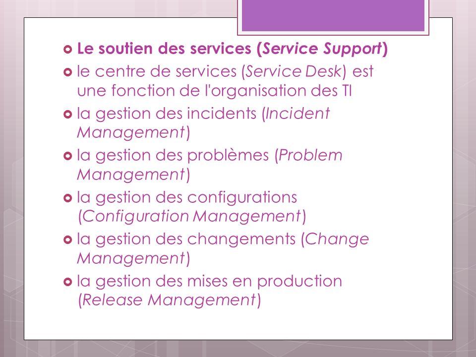 Le soutien des services (Service Support)