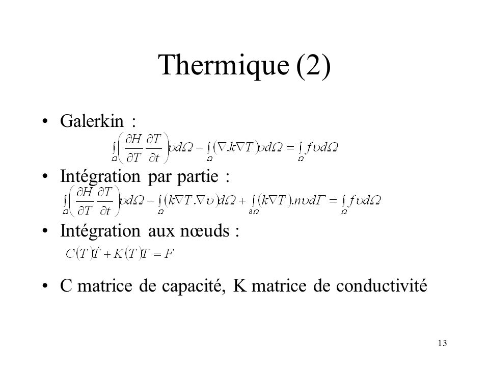 Thermique (2) Galerkin : Intégration par partie :