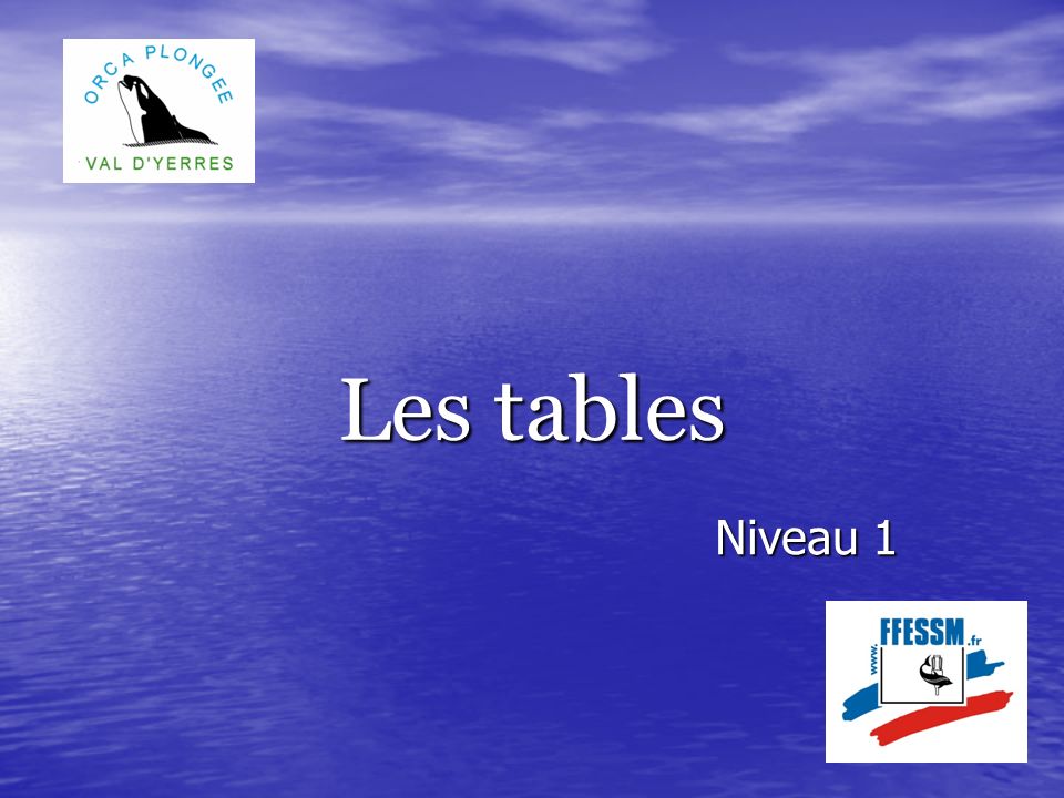 Les tables Niveau 1