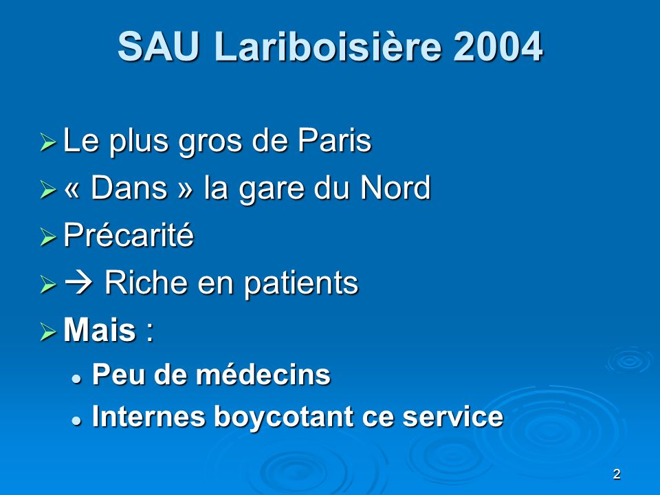 SAU Lariboisière 2004 Le plus gros de Paris « Dans » la gare du Nord