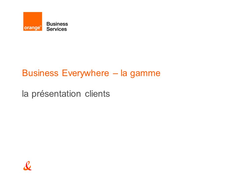 Business Everywhere – la gamme