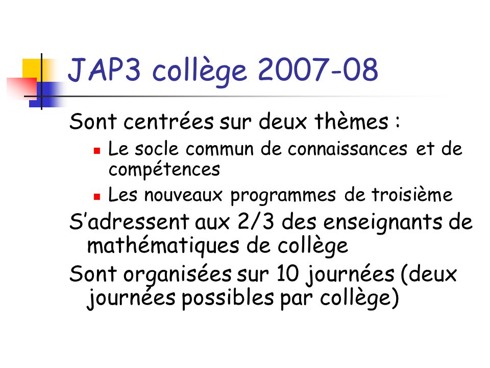 JAP3 collège Sont centrées sur deux thèmes :