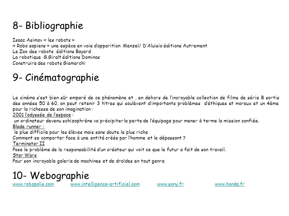 8- Bibliographie 9- Cinématographie 10- Webographie