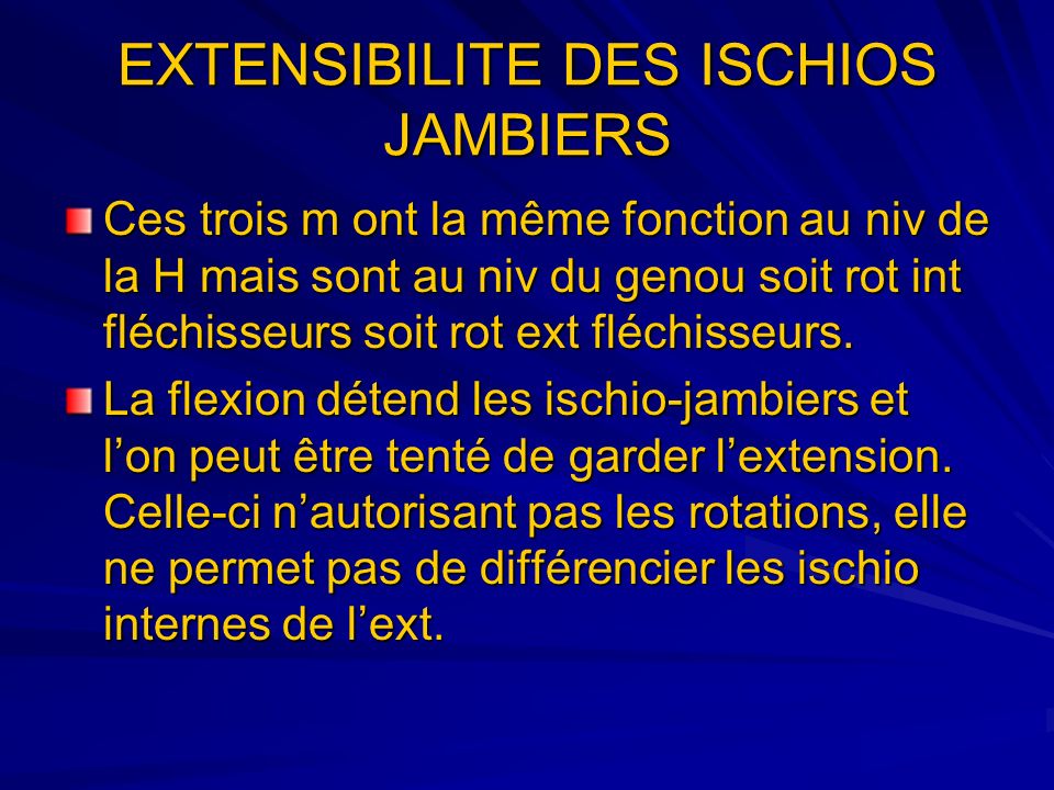EXTENSIBILITE DES ISCHIOS JAMBIERS