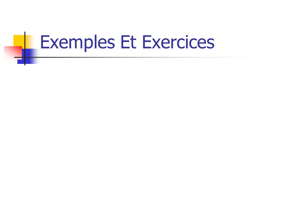 Exemples Et Exercices Faire exos