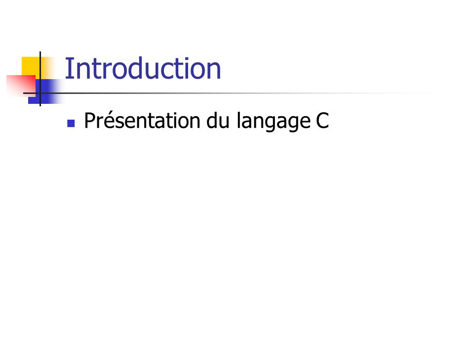 Introduction Présentation du langage C Kernighan et Ritchie