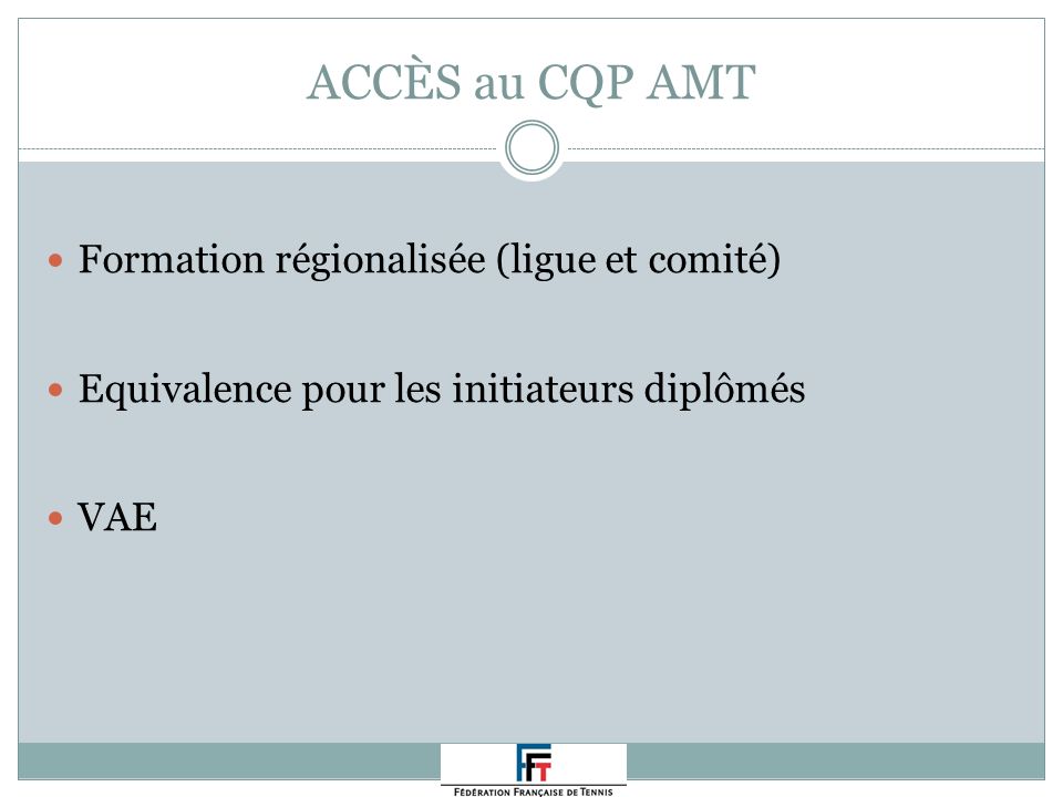 ACCÈS au CQP AMT Formation régionalisée (ligue et comité)